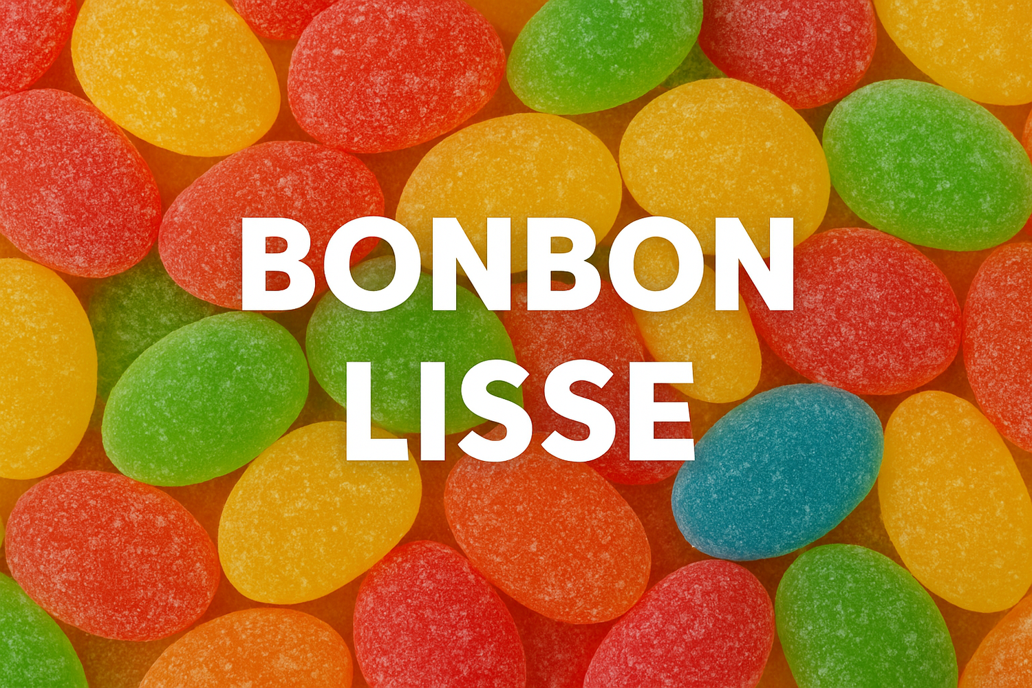 Bonbon lisse